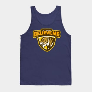 Believe Me - I Am A Good Guy Tank Top